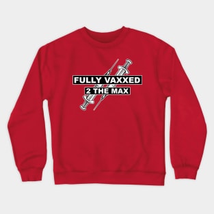 Vaxxed Crewneck Sweatshirt